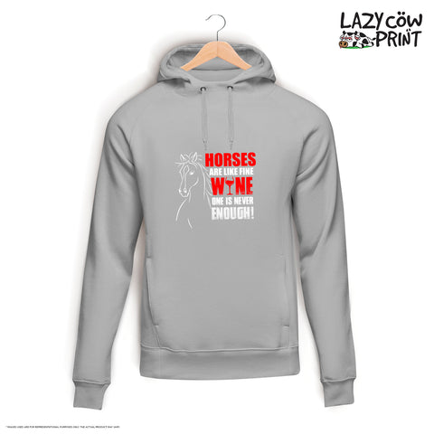Horses are Like Wine - Hoodie