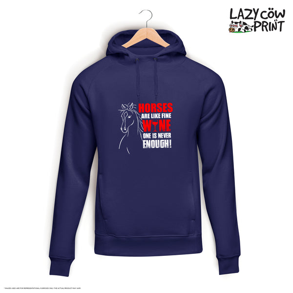 Horses are Like Wine - Hoodie