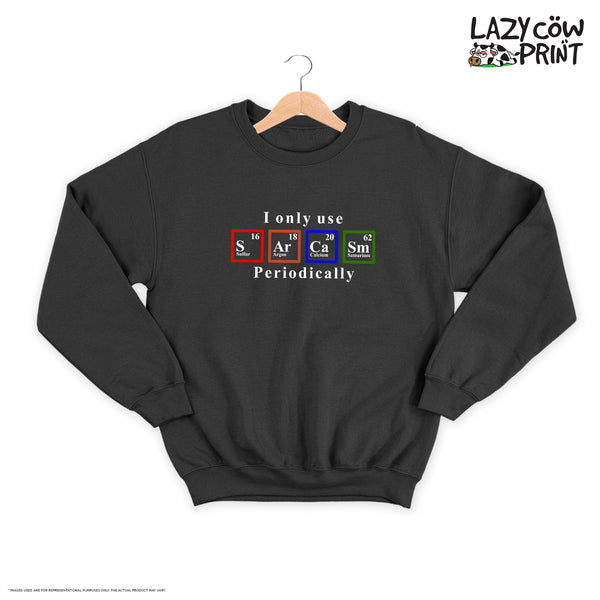 Sarcasm - Sweatshirt