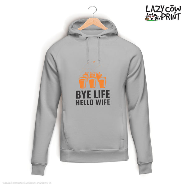 Bye Life Hello Wife - Hoodie