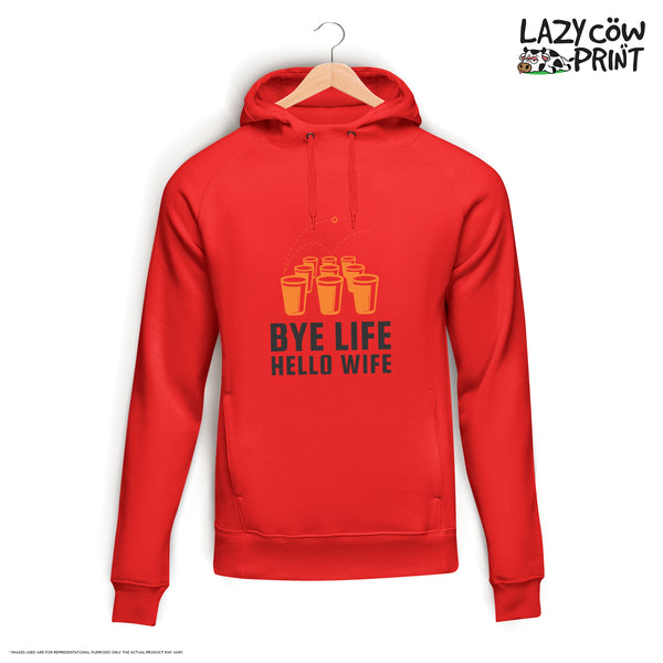 Bye Life Hello Wife - Hoodie