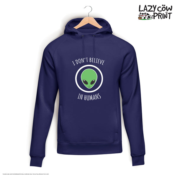 I Don't Believe in Humans - Hoodie