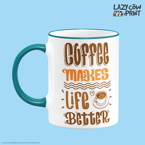 Life Better Rim & Handle Colored Mug