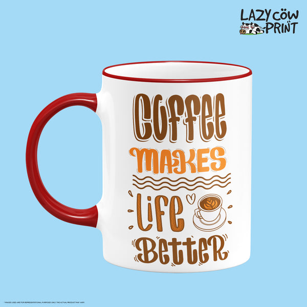 Life Better Rim & Handle Colored Mug