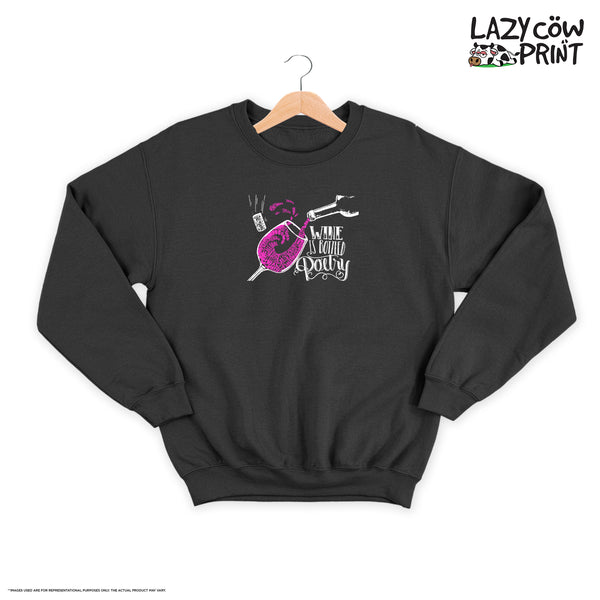 Wine is Bottled Poetry - Sweatshirt